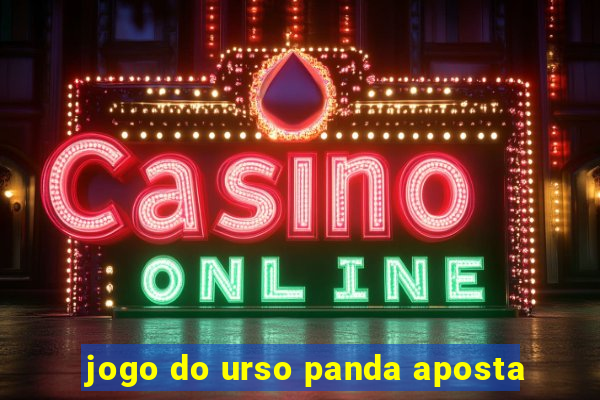 jogo do urso panda aposta